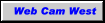 Web Cam West